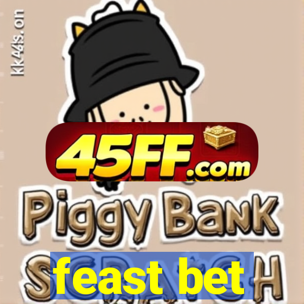 feast bet
